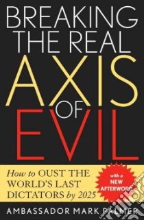 Breaking the Real Axis of Evil libro in lingua di Palmer Mark