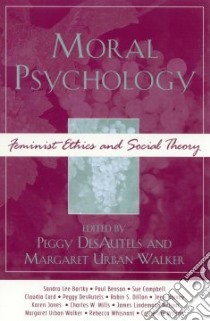 Moral Psychology libro in lingua di DesAutels Peggy (EDT), Walker Margaret Urban (EDT)