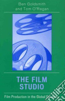 The Film Studio libro in lingua di Goldsmith Ben, O'Regan Tom