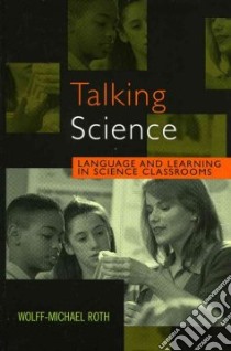 Talking Science libro in lingua di Roth Wolff-Michael