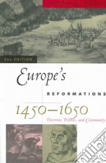 Europe's Reformations, 1450-1650 libro in lingua di Tracy James D.