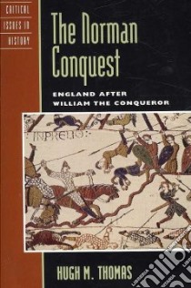The Norman Conquest libro in lingua di Thomas Hugh M.