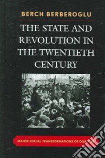 The State and Revolution in the Twentieth Century libro in lingua di Berberoglu Berch, Petras James F., Elliott David L.