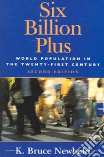 Six Billion Plus libro in lingua di Newbold K. Bruce