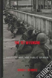 The Tet Offensive libro in lingua di Schmitz David F.