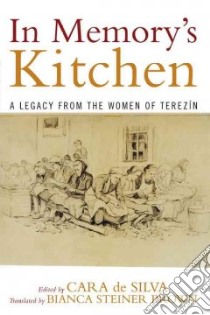 In Memory's Kitchen libro in lingua di Desilva Cara (EDT), Brown Bianca Steiner (TRN), Berenbaum Michael (FRW)