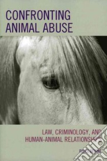 Confronting Animal Abuse libro in lingua di Beirne Piers