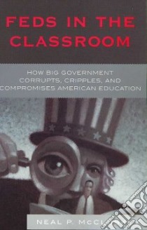 Feds in the Classroom libro in lingua di McCluskey Neal P.