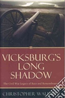 Vicksburg's Long Shadow libro in lingua di Waldrep Christopher