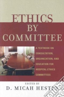 Ethics by Committee libro in lingua di Hester D. Micah (EDT)