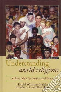 Understanding World Religions libro in lingua di Smith David Whitten, Burr Elizabeth Geraldine