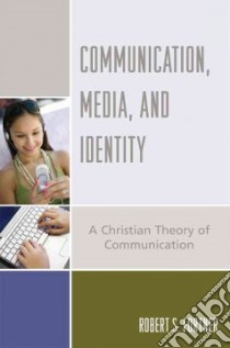 Communication, Media, And Identity libro in lingua di Fortner Robert S.