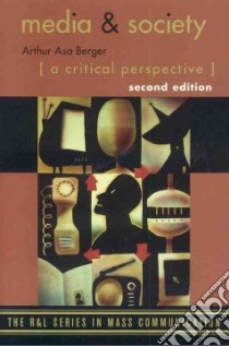 Media and Society libro in lingua di Berger Arthur Asa