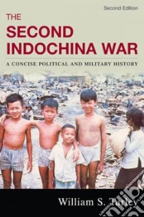The Second Indochina War libro in lingua di Turley William S.