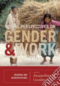 Global Perspectives on Gender and Work libro in lingua di Goodman Jacqueline (EDT)