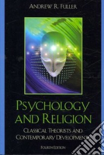 Psychology and Religion libro in lingua di Fuller Andrew R.