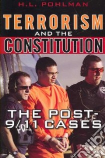 Terrorism and the Constitution libro in lingua di Pohlman H. L.