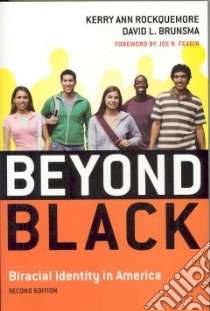 Beyond Black libro in lingua di Rockquemore Kerry Ann, Brunsma David, Feagin Joe R. (FRW)