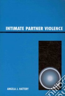 Intimate Partner Violence libro in lingua di Hattery Angela J.