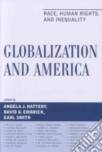 Globalization and America libro in lingua di Hattery Angela J. (EDT), Embrick David G. (EDT), Smith Earl (EDT)