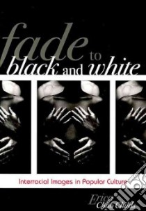 Fade to Black and White libro in lingua di Childs Erica Chito