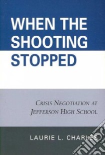 When the Shooting Stopped libro in lingua di Charles Laurie L.