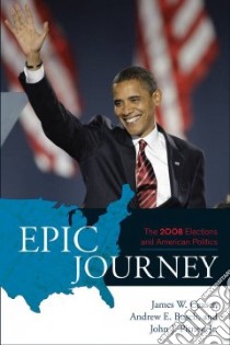 Epic Journey libro in lingua di Ceaser James W., Busch Andrew E., Pitney John J. Jr.