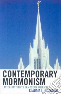 Contemporary Mormonism libro in lingua di Bushman Claudia L.