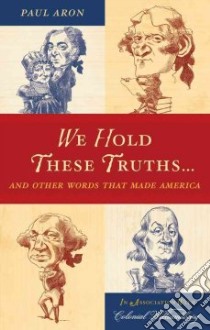 We Hold These Truths-- libro in lingua di Aron Paul, Smith David (ILT)