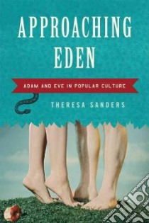 Approaching Eden libro in lingua di Sanders Theresa