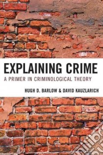 Explaining Crime libro in lingua di Barlow Hugh D., Kauzlarich David