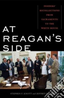 At Reagan's Side libro in lingua di Knott Stephen F., Chidester Jeffrey L.