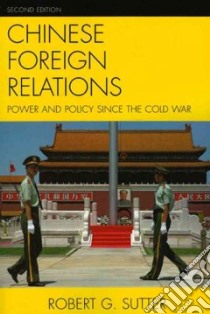 Chinese Foreign Relations libro in lingua di Sutter Robert G.
