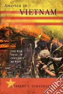 America in Vietnam libro in lingua di Schandler Herbert Y.