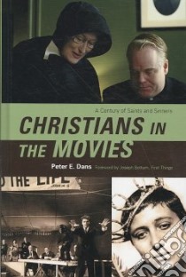Christians in the Movies libro in lingua di Dans Peter E.