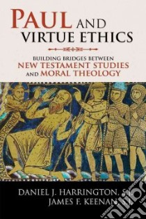 Paul and Virtue Ethics libro in lingua di Harrington Daniel J., Keenan James F.