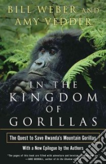 In the Kingdom of Gorillas libro in lingua di Weber William, Vedder Amy