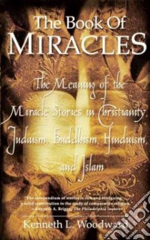 The Book of Miracles libro in lingua di Woodward Kenneth L.