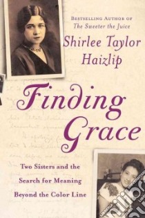 Finding Grace libro in lingua di Haizlip Shirlee Taylor