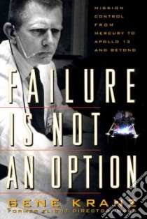 Failure Is Not an Option libro in lingua di Kranz Gene
