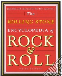 The Rolling Stone Encyclopedia of Rock & Roll libro in lingua di George-Warren Holly (EDT), Bashe Patricia Romanowski (EDT), Romanowski Patricia (EDT), Pareles Jon (EDT)