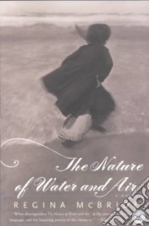 The Nature of Water and Air libro in lingua di McBride Regina