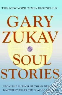 Soul Stories libro in lingua di Zukav Gary