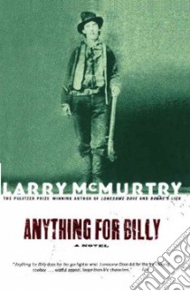 Anything for Billy libro in lingua di McMurtry Larry