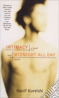 Intimacy and Midnight All Day Stories libro in lingua di Kureishi Hanif