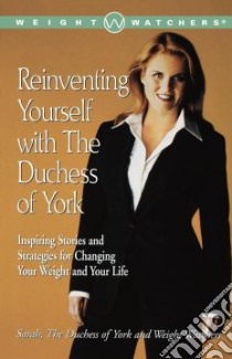 Reinventing Yourself With the Duchess of York libro in lingua di York Sarah Mountbatten-Windsor Duchess of