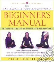 The American Yoga Association's Beginner's Manual libro in lingua di Christensen Alice