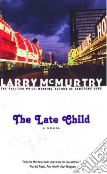 The Late Child libro in lingua di McMurtry Larry