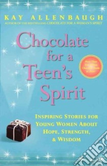 Chocolate for a Teen's Spirit libro in lingua di Allenbaugh Kay (EDT)