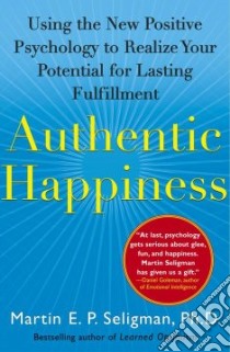Authentic Happiness libro in lingua di Seligman Martin E. P.